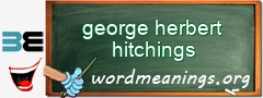 WordMeaning blackboard for george herbert hitchings